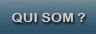 Qui som ?